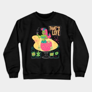 That's life Crewneck Sweatshirt